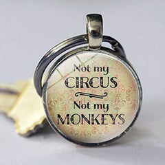Letter Keychain Pendant Not My Circus Not My Monkeys