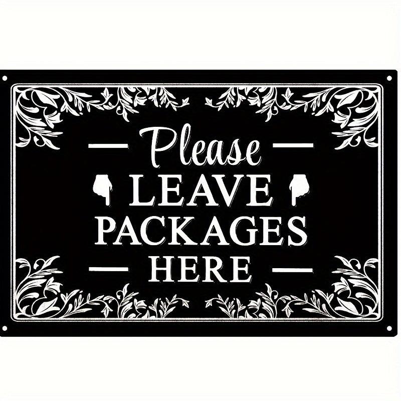 Metal Sign: Leave Packages Here 20.32x30.48 cm