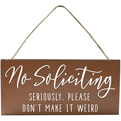 No Soliciting Sign & Funny House Door Hanging - Don't Make It Weird