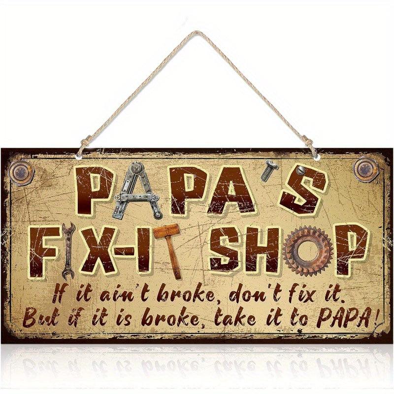 Vintage Papa's Fix It Shop Hanging Sign
