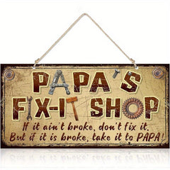 Vintage Papa's Fix It Shop Hanging Sign