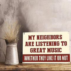 Neighbours Listening to Great Music Metal Sign