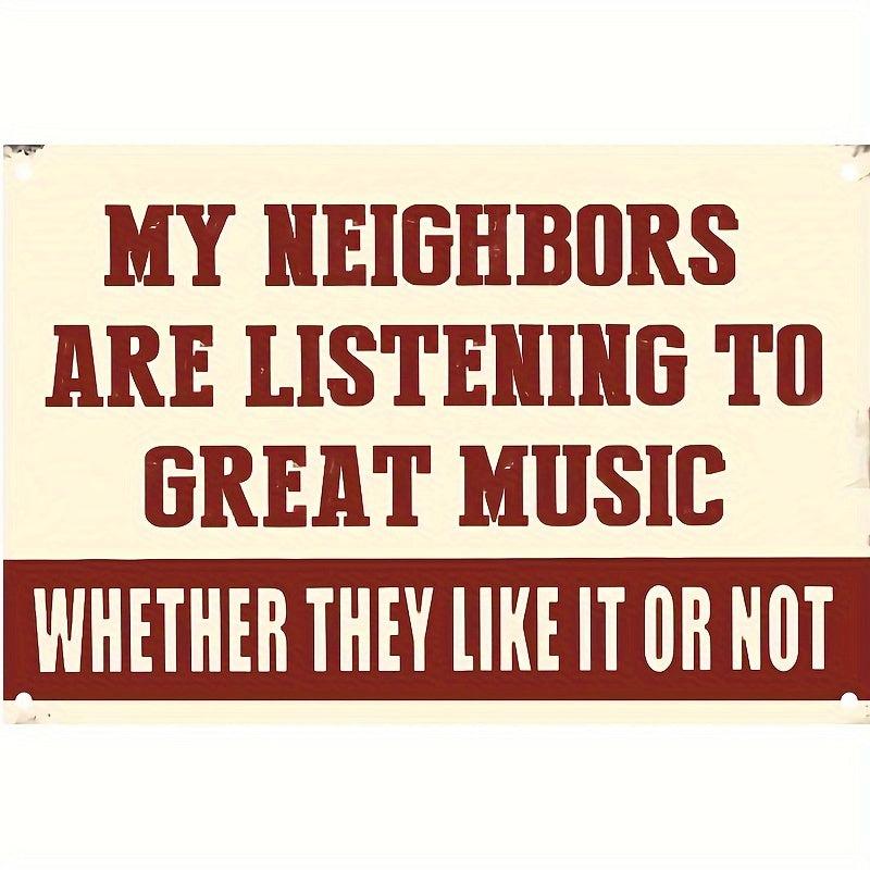 Neighbours Listening to Great Music Metal Sign