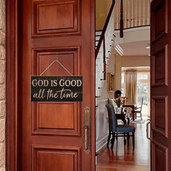 God Is Good All The Time Weathered Pine Wooden Decorative Hanging Sign