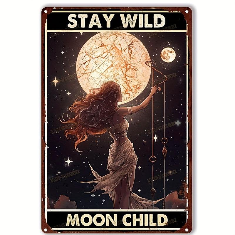 Stay Wild Moon Child Metal Tin Sign Home Bar Wall Decor 20x30