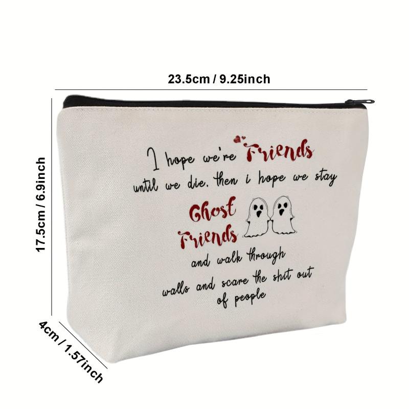 Cosmetic Bag Accessories Organizer - I Hope We're Friends Until We Die