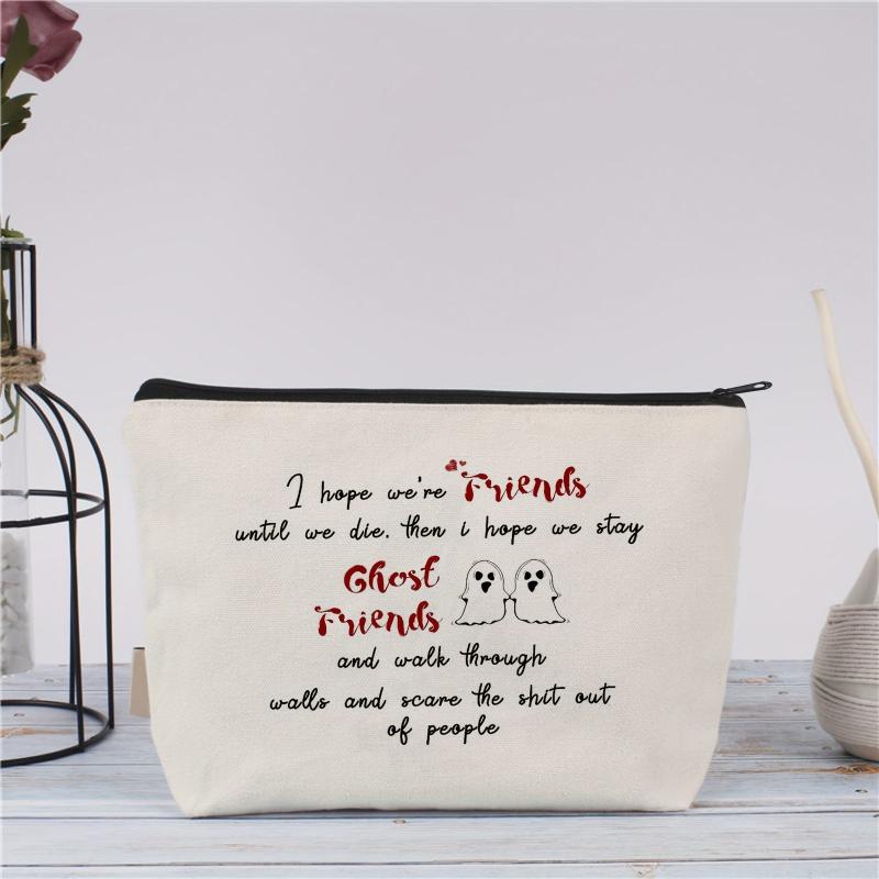 Cosmetic Bag Accessories Organizer - I Hope We're Friends Until We Die