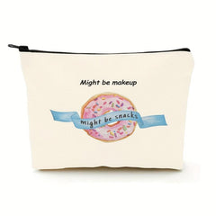 Funny Makeup Cosmetic Bag Might Be Makeup Might Be Snacks