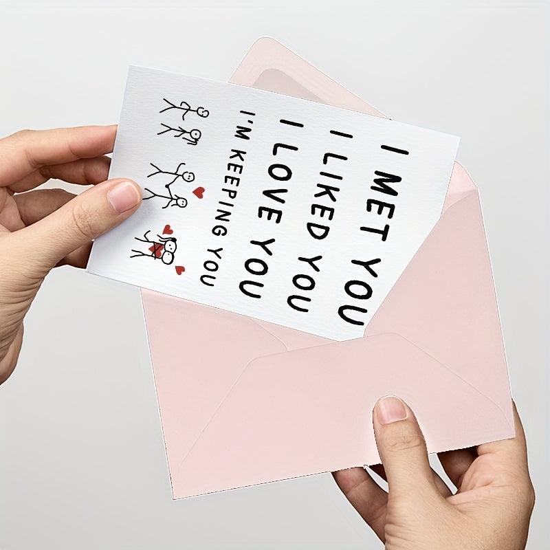 I Met You I Like You I Love You Keeping You Greeting Cards