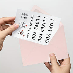 I Met You I Like You I Love You Keeping You Greeting Cards