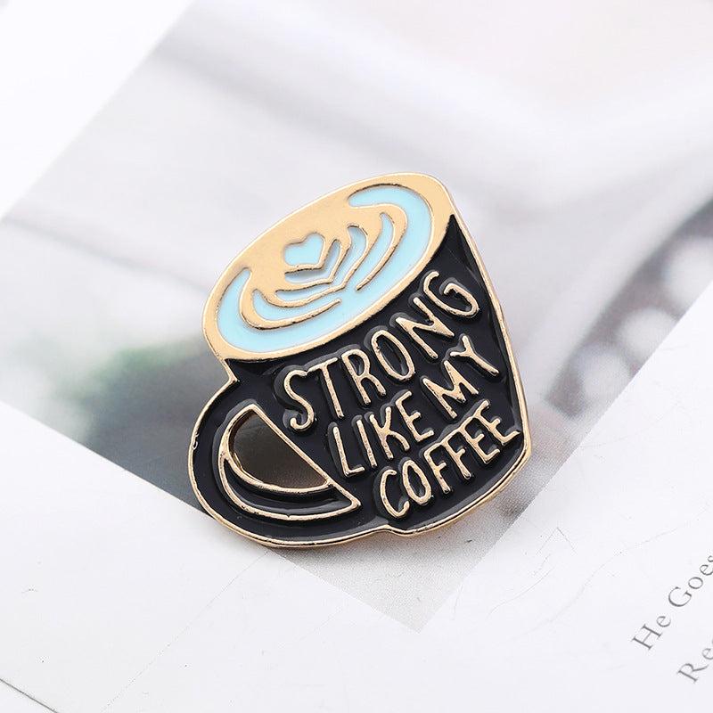 Coffee Cup Engraved Brooch, Strong Like My Coffee