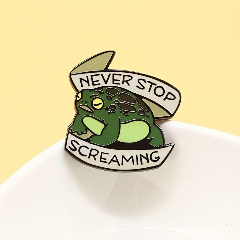 Never Stop Screaming Toad Rain Frog Enamel Brooch Pin