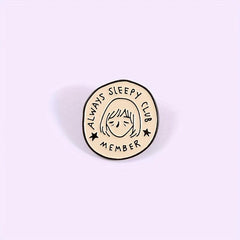 ALWAYS SLEEPY CLUB MEMBER Cartoon Round Brooch Star Boys And Girls Brooch