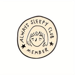 ALWAYS SLEEPY CLUB MEMBER Cartoon Round Brooch Star Boys And Girls Brooch
