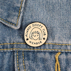 Always Sleepy Club Cartoon Brooch Funny Pin