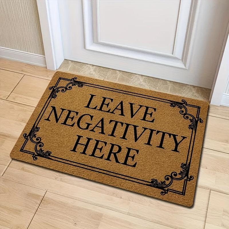 Low Pile Leave Negativity Here Doormat Non-Slip Indoor Mat