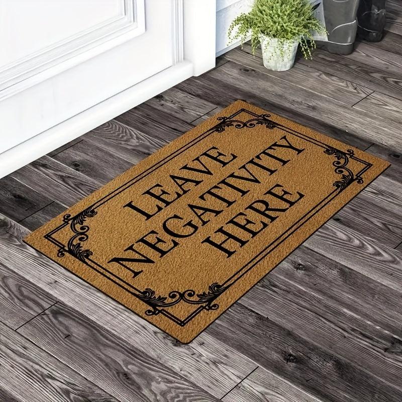 Low Pile Leave Negativity Here Doormat Non-Slip Indoor Mat
