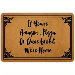 Pizza Or Dave Grohl We're Home Funny Doormat 59 X 39