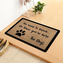 No Need To Knock We Know You're Here Dogs Indoor Mat Floor Mat