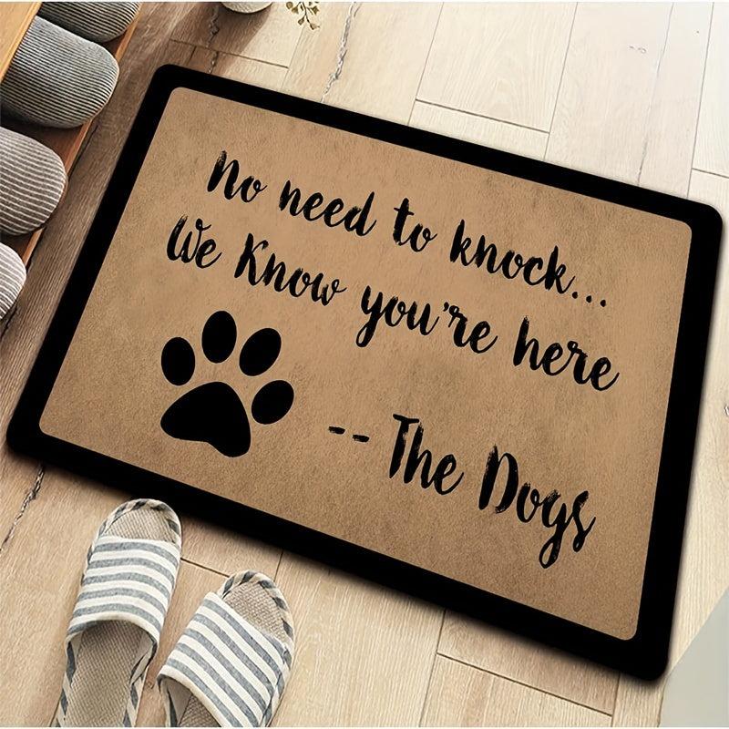 No Need To Knock We Know You're Here Dogs Indoor Mat Floor Mat