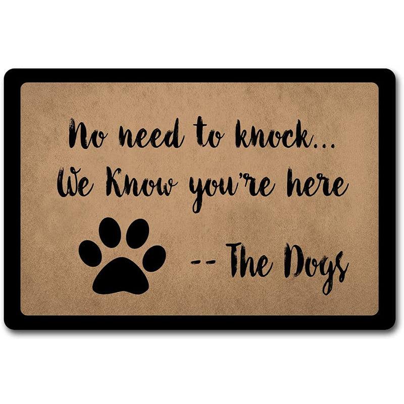 No Need To Knock We Know You're Here Dogs Indoor Mat Floor Mat