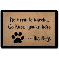 No Need To Knock We Know You're Here Dogs Indoor Mat Floor Mat