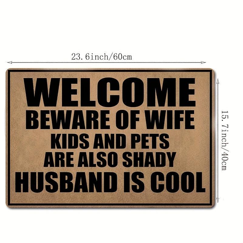 Beware Of Wife Kids Are Shady Husband Is Personalized Doormat