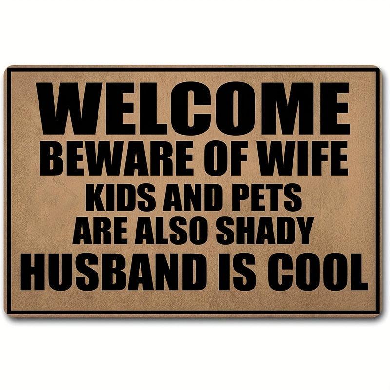 Beware Of Wife Kids Are Shady Husband Is Personalized Doormat
