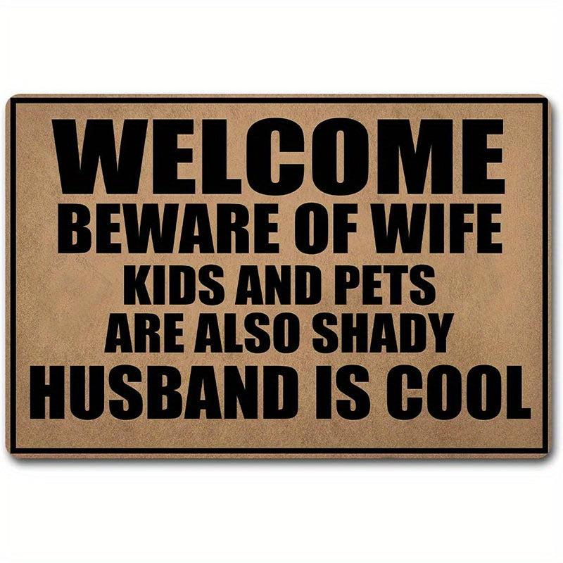 Beware Of Wife Kids Are Shady Husband Is Personalized Doormat