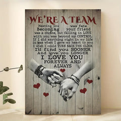 Canvas Poster We're A Team Meeting You Was Fate Poster