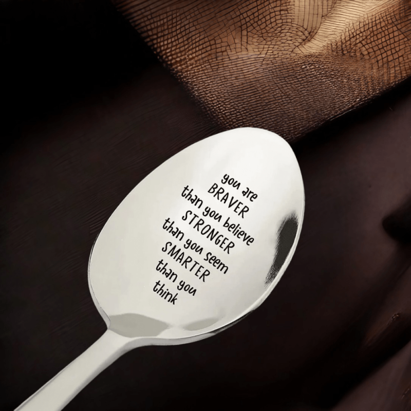 You Are Braver Than You Believe Engraved Stainless Steel Spoon