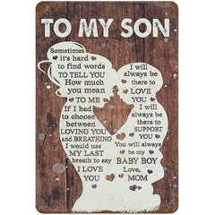 1pc Fun To My Son Aluminum Sign I Love You Always Be My Baby Boy Love Mom