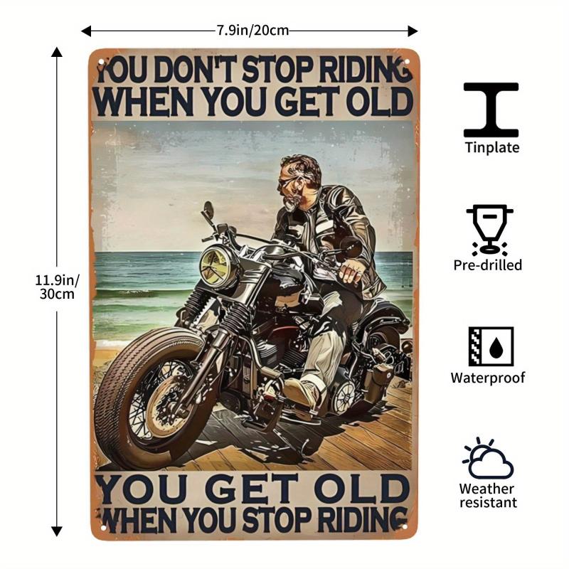 Motorcycle Metal Tin Sign Old You Get Old When You Stop Riding Vintage