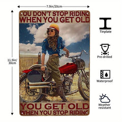 Motorcycle Metal Tin Sign Old You Get Old When You Stop Riding Vintage