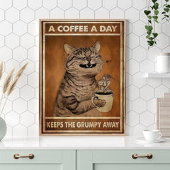 Coffee Keeps Grumpy Away Cat Poster