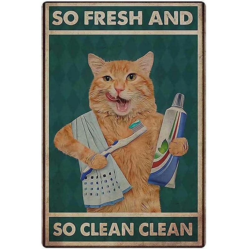 Cat Metal Tin Sign So Fresh And So Clean Clean Funny Orange Cat Poster