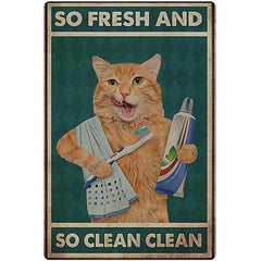 Cat Metal Tin Sign So Fresh And So Clean Clean Funny Orange Cat Poster