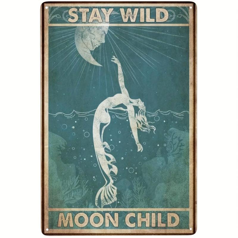 Vintage Mermaid Stay Wild Moon Child Tin Sign
