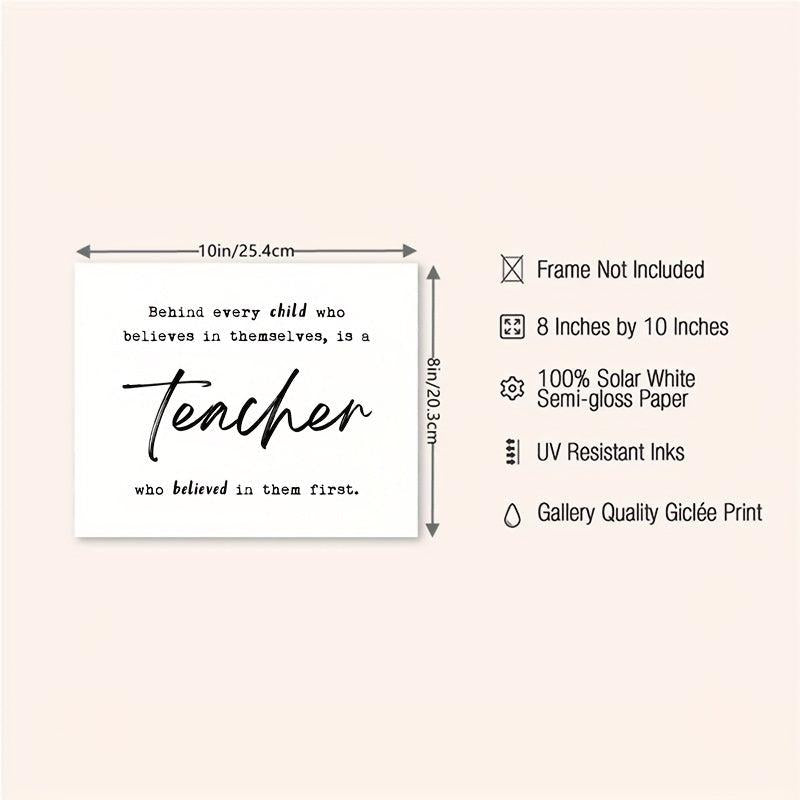 Teacher Thank You Gift - Behind Every Child Who Believes In Themselves