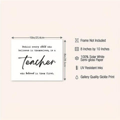 Teacher Thank You Gift - Behind Every Child Who Believes In Themselves