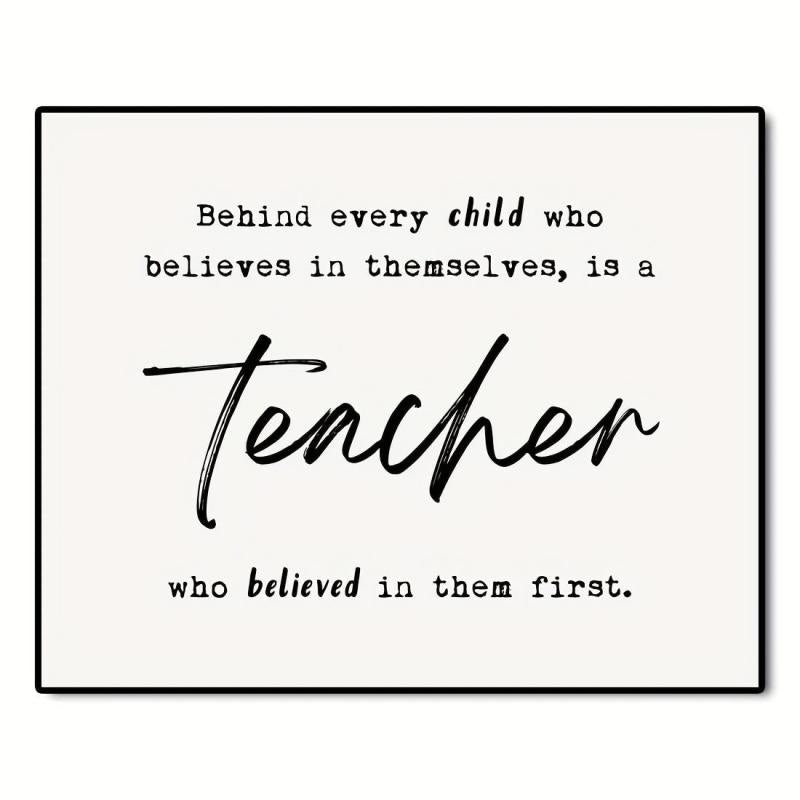 Teacher Thank You Gift - Behind Every Child Who Believes In Themselves
