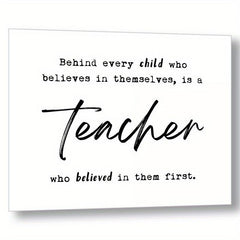 Teacher Thank You Gift - Behind Every Child Who Believes In Themselves