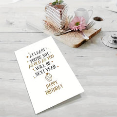 Funny Joke Birthday Card for Friends Snarky Card for Him Her Hilarious