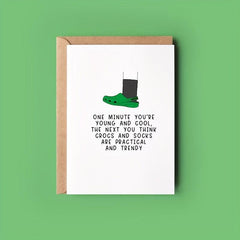 Funny Birthday Card for Him or Her - One Minute You're Young