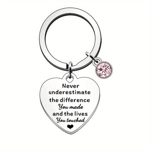 Never Underestimate The Difference You And The Lives You Touched Keychain