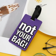 1pc Not Your Bag Silicone Luggage Tag for Travel Business Trips