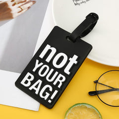 1pc Not Your Bag Silicone Luggage Tag for Travel Business Trips