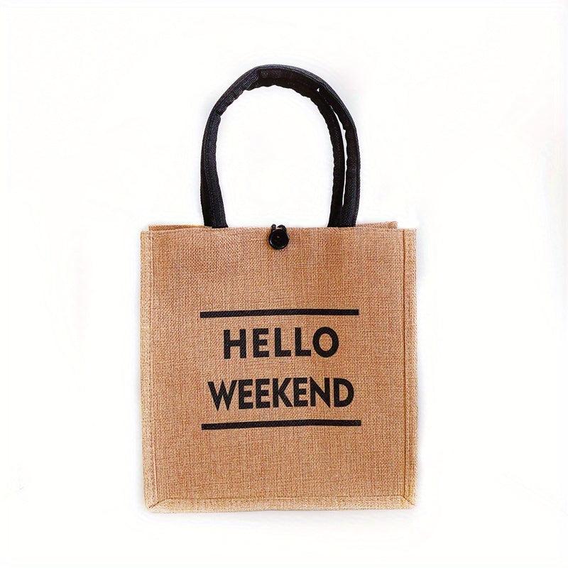 HELLO WEEKEND Print Burlap Tote Bag Lightweight Storage Handbag