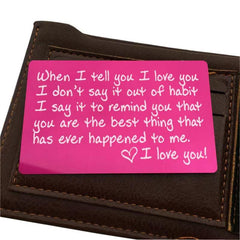 Romantic Love Card - When I Tell You I Love You - Variety of Colors