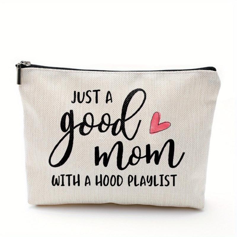 Good Mom With Hood Playlist Makeup Bag Mom Birthday Gift Funny Cosmetic Case